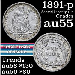 1891-p Seated Liberty Dime 10c Grades Choice AU