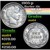 Image 1 : 1905-p . . Barber Dime 10c Grades Choice Unc