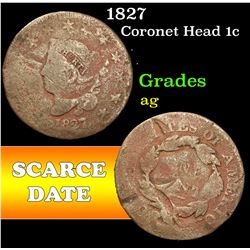 1827 . . Coronet Head Large Cent 1c Grades ag