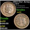 Image 1 : 1863 Our Army 90¡ CCW Rotated Die Outstanding Blueish Toning Civil War Token 1c Grades AU, Almost Un