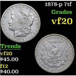 1878-p 7tf . . Morgan Dollar $1 Grades vf, very fine