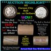 Image 1 : ***Auction Highlight*** Solid Carson City Morgan dollar roll ends 1892 one end 'cc' rev other end, a
