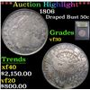 Image 1 : 1806 . . Draped Bust Half Dollar 50c Graded vf++ by USCG