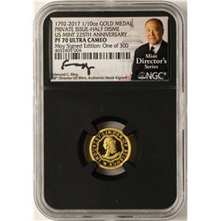 1792-2017 Half Disme 1/10 oz. Gold Medal NGC PF70 W/Edmund C. Moy Signature