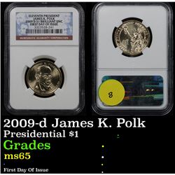 NGC 2009-d James K. Polk First Day Of Issue Presidential Dollar $1 Graded  GEM By NGC