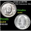 Image 1 : 1946-d BTW Old Commem Half Dollar 50c Grades Choice Unc