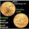 Image 1 : 2015 Gold Eagle Five Dollars $5 Grades GEM++ Unc