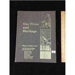 LOCAL HISTORY BOOK (OUR PRIDE OUR HERITAGE)  *YELLOW CREEK SASK*