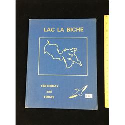 LOCAL HISTORY BOOK (YESTERDAY AND TODAY) * LAC LA BICHE ALBERTA*