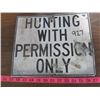 Image 2 : LOT OF 2 METAL SIGNS (HUNTING WITH PERMISSION ONLY)