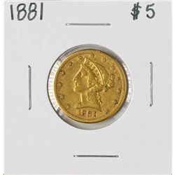 1881 $5 Liberty Head Half Eagle Gold Coin