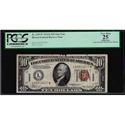 1934A $10 Federal Reserve WWII Emergency Hawaii STAR Note PCGS Very Fine 25 Appa