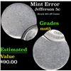 Image 1 : Mint Error Struck 95% off Center . Jefferson Nickel 5c Grades GEM Unc