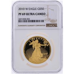 2010-W $50 American Gold Eagle Coin NGC PF69 Ultra Cameo