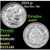 Image 1 : 1912-p . . Barber Dime 10c Grades Select+ Unc