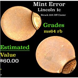 Mint Error Struck 95% Off Center . Lincoln Cent 1c Grades Choice Unc RB