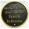 Image 1 : REPRODUCTION TRAIN SIGN "DO NOT FLUSH IN STATION"