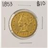 Image 1 : 1853 $10 Liberty Head Eagle Gold Coin