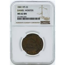 1841 Hard Times Token HT-22 Daniel Webster NGC MS62BN