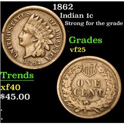 1862 Strong for the grade . Indian Cent 1c Grades vf+