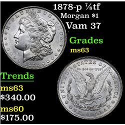 1878-p 7/8tf Vam 37 . Morgan Dollar $1 Grades Select Unc