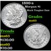 Image 1 : 1890-s Much Tougher Date . Morgan Dollar $1 Grades Select Unc