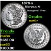 Image 1 : 1878-s Inaugural Year . Morgan Dollar $1 Grades Select+ Unc