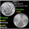 Image 1 : 1891-s Much Better Date . Morgan Dollar $1 Grades Select Unc