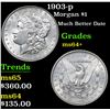 Image 1 : 1903-p Much Better Date . Morgan Dollar $1 Grades Choice+ Unc