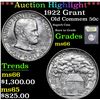 Image 1 : *Auction Highlight* 1922 Grant Superb Coin Rare in Grade Old Commem 50c Graded GEM+ Unc By USCG (fc)