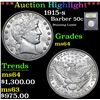 Image 1 : *Auction Highlight* 1915-s Stunning Luster Barber Half Dollars 50c Graded Choice Unc By USCG (fc)