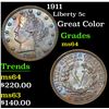 Image 1 : 1911 Great Color . Liberty Nickel 5c Grades Choice Unc