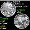 Image 1 : 1925-d Better Date . Buffalo Nickel 5c Grades vf+