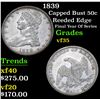 Image 1 : 1839 Reeded Edge Final Year Of Series Capped Bust Half Dollar 50c Grades vf++