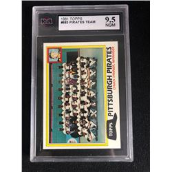 1981 TOPPS #683 PIRATES TEAM (9.5 NGM)