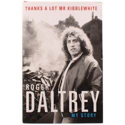 Roger Daltrey Signed "Thanks A Lot Mr Kibblewhite" Hard Cover Book (JSA COA)