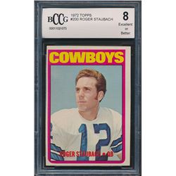 1972 Topps #200 Roger Staubach RC (BCCG 8)
