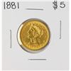 Image 1 : 1881 $5 Liberty Head Half Eagle Gold Coin