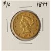 Image 1 : 1879 $10 Liberty Head Eagle Gold Coin