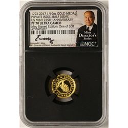 1792-2017 Half Disme 1/10 oz. Gold Medal NGC PF70 W/Edmund C. Moy Signature