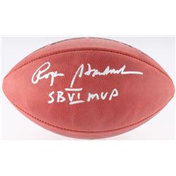 Roger Staubach Signed Super Bowl VI Logo Football Inscribed "SB VI MVP" (JSA COA)
