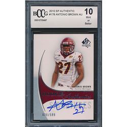 2010 SP Authentic #178 Antonio Brown AU RC (BCCG 10)