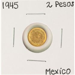 1945 Mexico Dos Pesos Gold Coin