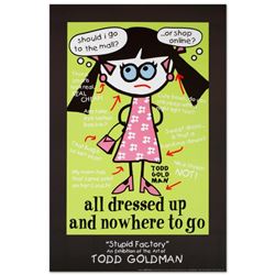  All Dressed Up and Nowhere to Go  Fine Art Litho Poster (24  x 36 ) by Renowned Pop Artist Todd Gol