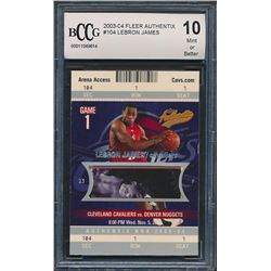 2003-04 Fleer Authentix #104 LeBron James RC (BCCG 10)