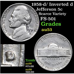 1958-d/ Inverted d Jefferson Nickel 5c Grades Select AU