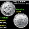 Image 1 : 1950-d BTW . . Old Commem Half Dollar 50c Grades Choice Unc