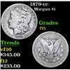Image 1 : 1879-cc Morgan Dollar $1 Grades f+
