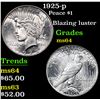 Image 1 : 1925-p Peace Dollar $1 Grades Choice Unc