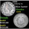 Image 1 : 1899 Liberty Nickel 5c Grades Choice Unc